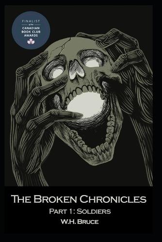 Part I: Soldiers: The Broken Chronicles