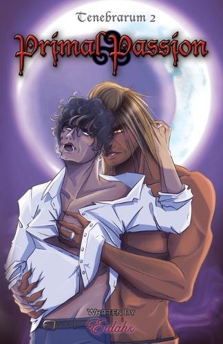 Primal Passion (Tenebrarum 2): A Vampire-Werewolf LGBTQ Dark Romance