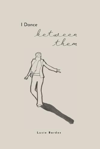 I Dance Between Them