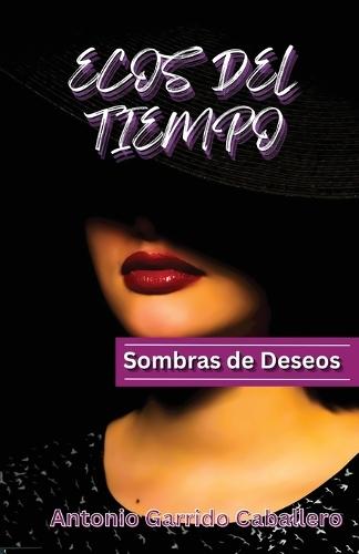 Ecos del Tiempo: Sombras de Deseos