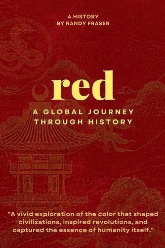 Red: A Global Journey Through History