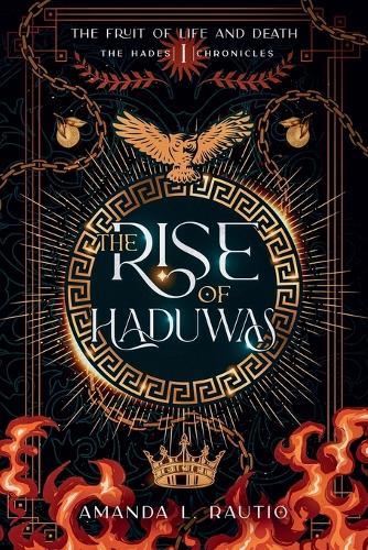 The Rise of Haduwas: A Fruit of Life & Death Novel