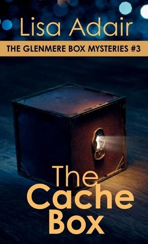 The Cache Box: The Glenmere Box Mysteries, Book 3
