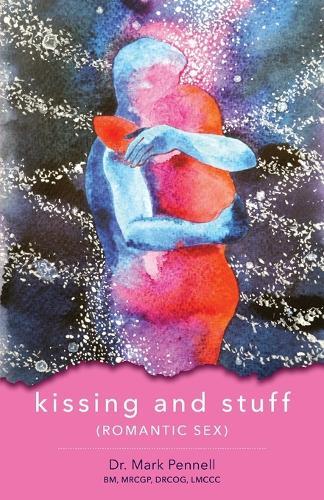 Kissing and Stuff: Romantic Sex