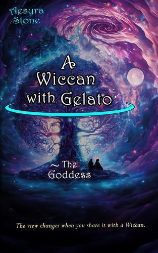 A Wiccan with Gelato: The Goddess