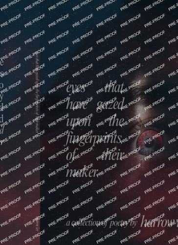 eyes that have gazed upon the fingerprints of their maker