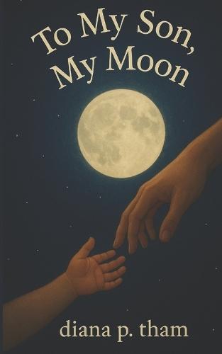 to my son, my moon