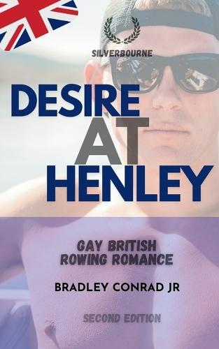 Silverbourne: Desire At Henley: Gay British Rowing Romance