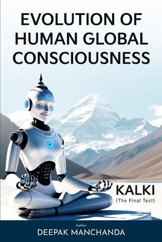 Evolution of Human Global Consciousness: KALKI - The Final Test