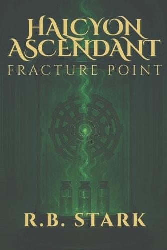 Halycon Ascendant Vol 1: Fracture Point