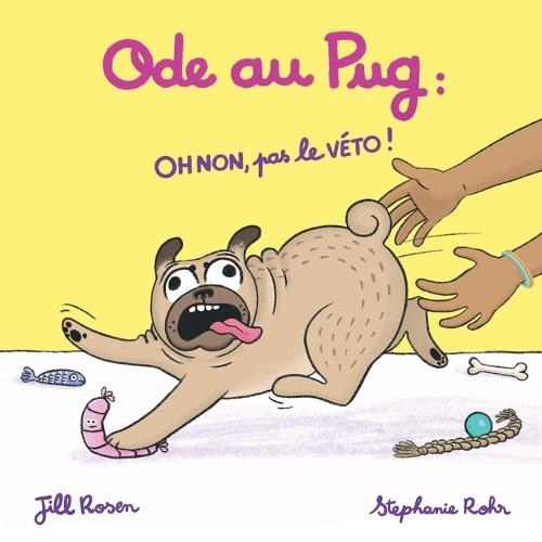Ode au Pug: OH NON, pas le VÉTO !