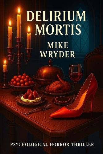 Delirium Mortis: Psychological Horror Thriller