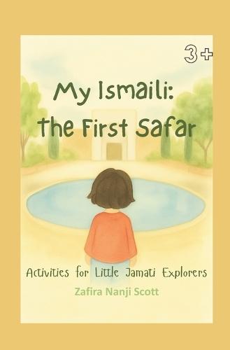 My Ismaili: The First Safar (Pocket Edition): Activities for Little Jamati Explorers On the Go