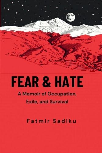 Fear & Hate