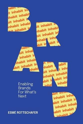 Inhabit Brand: Enabling Brands for What's Next