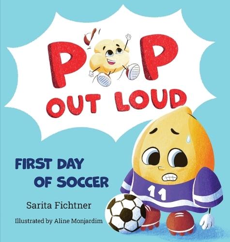 Pop Out Loud: First Day of Soccer