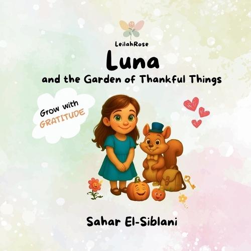 Luna and The Garden of Thankful Things: A Whimsical Story About Gratitude for Kids Ages 3-8