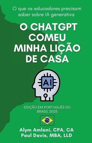 O ChatGPT Comeu Minha Lição de Casa: O que os educadores precisam saber sobre IA generativa