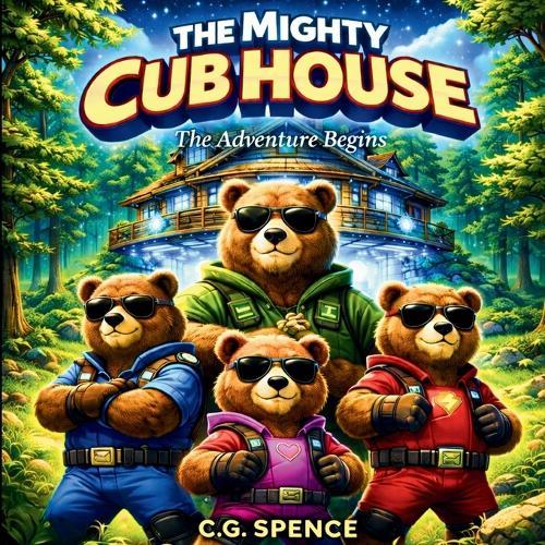 The Mighty Cub House: The Adventure Begins