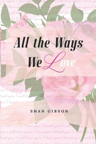 All the Ways We Love