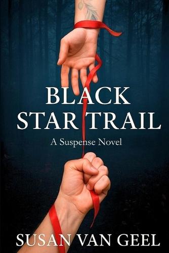 Black Star Trail: A Suspense Novel
