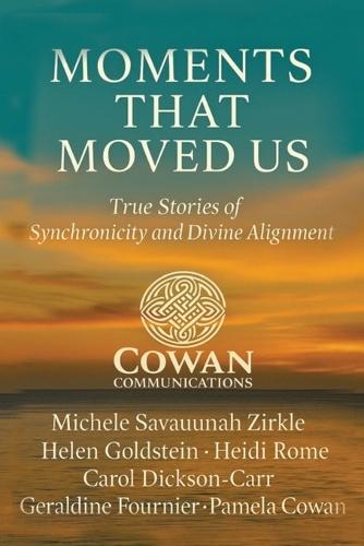 Moments That Moved Us: True Stories of Synchronicity and Divine Alignment