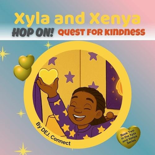 Xyla and Xenya: Hop On! Quest for Kindness
