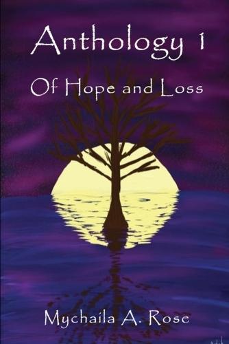 Anthology: Of Hope and Loss
