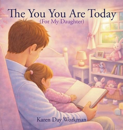 The You You Are Today (For My Daughter)