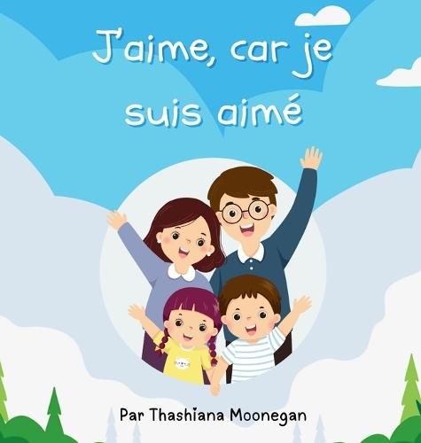 J'aime, car je suis aimé