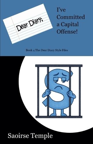 Dear Diary; I've Committed a Capital Offense