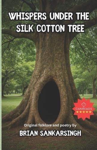 Whispers Under the Silk Cotton Tree: Original Folklore and Poetry