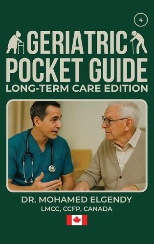 Geriatric Pocket Guide: Long Term Care Edition