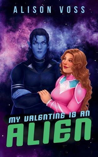 My Valentine is an Alien