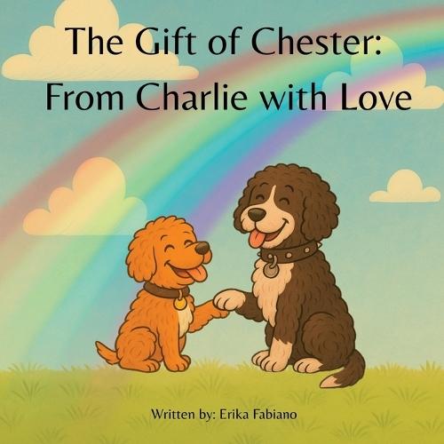 The Gift of Chester: From Charlie with Love