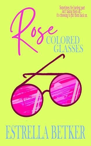 Rose Colored Glasses: A Dual Timeline Christian Contemporary Romance
