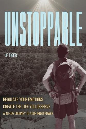 Unstoppable: 40 Days to Unleash Your Inner Power