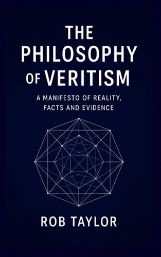 The Philosophy Of Veritism