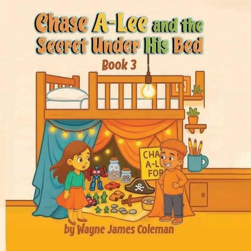 Chase A-Lee And The Secret Under His Bed