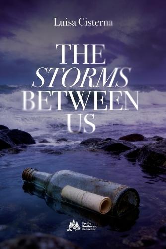 The Storms Between Us: Pacific Northwest Collection