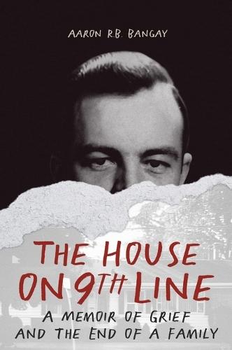 The House on 9th Line: A Memoir of Grief and the End of a Family