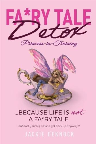 Fa*ry Tale Detox: Princess-in-Training