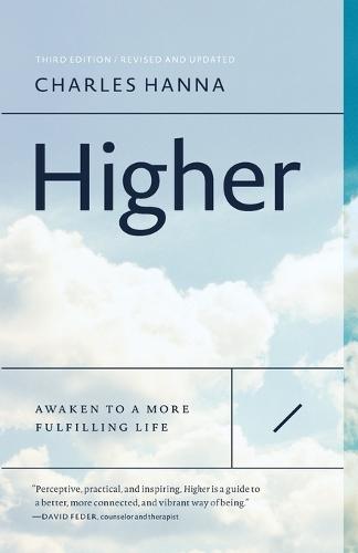 Higher: Awaken to a More Fulfilling Life
