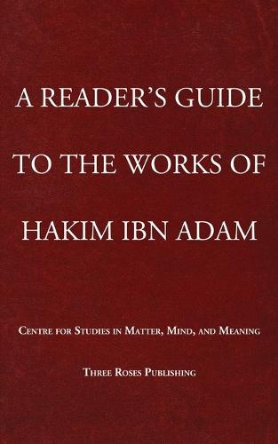A Reader's Guide to the Works of Hakim Ibn Adam