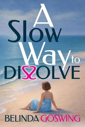 A Slow Way to Dissolve
