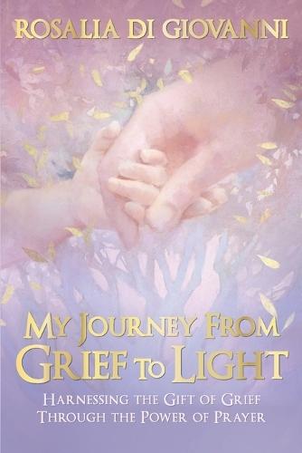 My Journey From Grief to Light