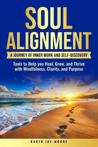 Soul Alignment: A Companion Journal to Self-Discovery