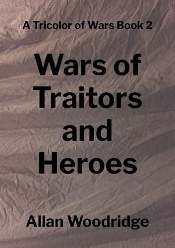 Wars of Traitors and Heroes