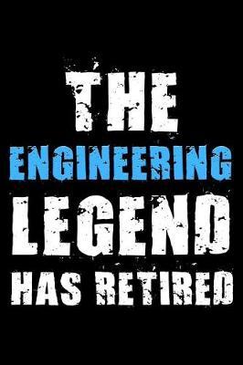 The Engineering legend has retired: Notebook (Journal, Diary) for Engineers retiring 120 lined pages to write in