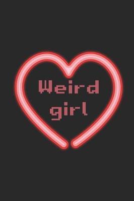 Weird Girl: Blank Lined Notebook ( Kawaii ) Black